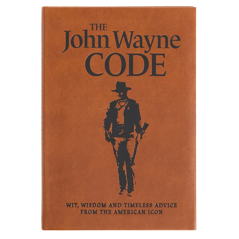 The John Wayne Code Book: Wit, Wisdom and Timeless Advice From The Icon - Image 4